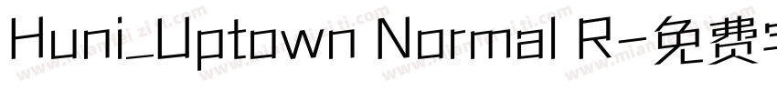 Huni_Uptown Normal R字体转换
